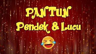 PANTUN PENDEK DAN LUCU BIKIN NGAKAK