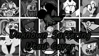 Unknown Suffering but Everyone Sings It (FNF Unknown Suffering but Everyone Sings It) - [UTAU Cover]