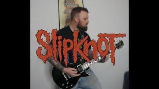 Psychosocial - Slipknot - Guitar Cover