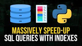 Massively Speed-Up SQL Queries with Indexes