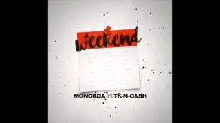 Moncada - All Weekend (feat. TkNCash) RnBass