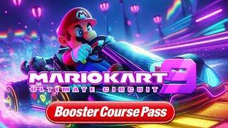 Mario Kart 9: Ultimate Circuit — Booster Course Pass DLC