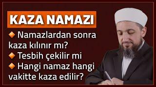 Namazlardan sonra kaza kılmak! | Kaza Namazı Hakkında Sorular!