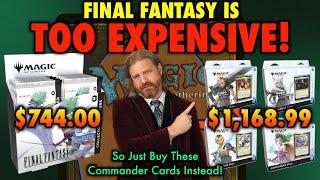 Final Fantasy Is Too Expensive For Commander Players! Buy These Magic: The Gathering Cards Instead!