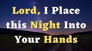A Powerful Night Prayer Before Going to Bed - An Evening Prayer