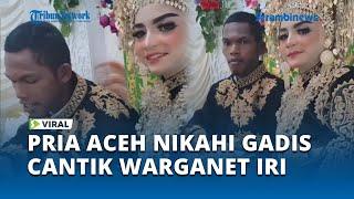 Warganet Iri, Sosok Pria Aceh Nikahi Gadis Cantik Ternyata Bukan Sembarangan Orang