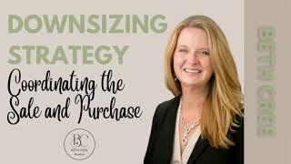 A Fantastic Strategy for Financing Your Downsize