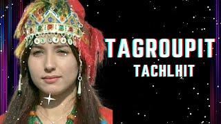 Tagroupit Tachlhit  - تكروبيت تشلحيت