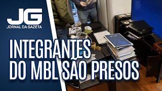 Integrantes do MBL são presos em SP