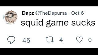 Saying "squid game sucks" on twitter. Will I survive?