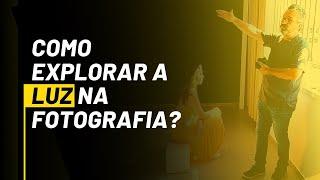 Como explorar a luz na fotografia?