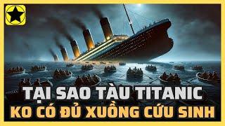 Tại sao tàu Titanic không có đủ xuồng cứu sinh?