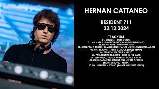 HERNAN CATTANEO (Argentina) @ Resident 711 22.12.2024