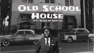 Hottest Old School House  Mixed by Rasy SA (@pianoworld20s)