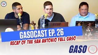 GASOCAST EP.26 - Recapping The San Antonio GASO Fall Classic