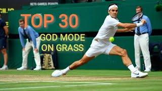 Roger Federer  | Top 30 Times | GOD MODE on Grass! 