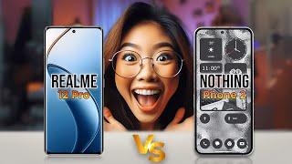 Realme 12 Pro vs Nothing Phone 2 | Which One is Better  | FULL Phone Comparison