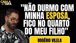 A MANIA DE ROGÉRIO VILELA QUE O IMPEDE DE DORMIR COM A ESPOSA