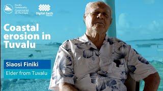 Digital Earth Pacific and coastal erosion in Tuvalu: Watch Siaosi Finiki, an elder from Tuvalu