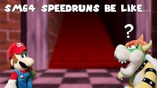 Super Mario 64 Speedruns be like...