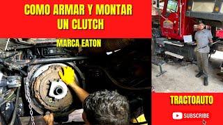 COMO ARMAR Y MONTAR UN CLUTCH (marca EATON) (PARTE 4/6)