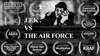 J.F.K. VS THE AIR FORCE!