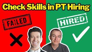 Should Physical Therapists Pass a Skills Assessment before being Hired?