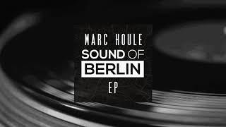 Marc Houle - Sound Of Berlin (Theme)