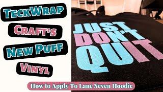 New 3D Puff Heat Transfer Vinyl From TeckWrap Craft On Lane Seven Hoodie!