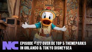 #177 Theme Park Special over de top 5 Orlando Theme Parks & Tokyo DisneySea