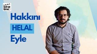 Nasıl Helallik Almalıyız, Hakkını Helal Et Demek Yeter mi? | Kul Hakkı ve Helalleşme