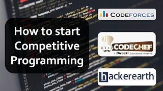 How to start Competitive Programming and get better at it | Part-1