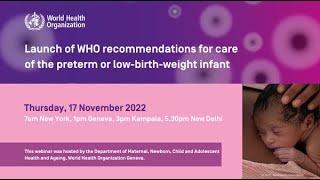 Launch of WHO recommendations for care of the preterm or low-birth-weight infant