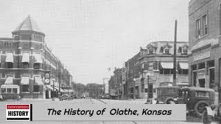 The History of Olathe, Kansas