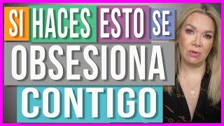 ¿Cómo Hacer que se OBSESIONE contigo?  | El secreto para ser su prioridad...