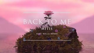 MitiS - Back To Me (feat. Bella Renee) | Ophelia Records