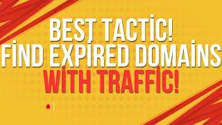 How to Find Good Expired Domains With Traffic, High DA?