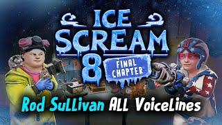Ice Scream 8 Update - Rod Sullivan All Voicelines