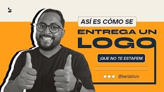 Así es como se entrega un LOGO | ¡Que no te estafen!