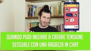 Quando puoi iniziare a creare tensione sessuale con una ragazza in chat