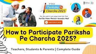 Pariksha Pe Charcha 2025 | Step-by-Step Guide to Participate #pariksha_pe_charcha #pmmodi #exam