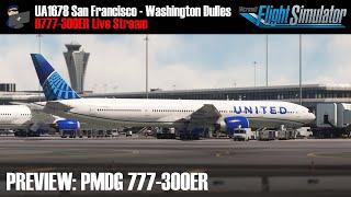 MSFS | PMDG 777-300ER Preview | UA1678 San Francisco - Washington Dulles | VATSIM