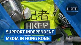 Support Hong Kong Free Press: Non-profit, run by journalists, completely independent