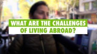 Learn English: What are the challenges of living abroad?