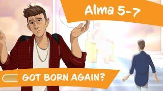 Come Follow Me (June 10-June 16): Alma 5-7: Got Born Again?