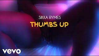 Sikka Rymes - Thumbs Up (Official Video)