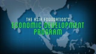 The Asia Foundation's Economic Development Program