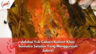 Aduhai Yuk Cobain Kuliner Khas Sumatra Selatan Yang Mengguncah Selera! | BIKIN LAPER (12/6/24) P4