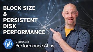 Block Size & Persistent Disk Performance (Cloud Performance Atlas)