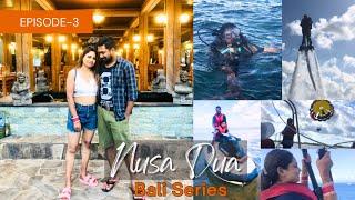 Nusa Dua, Bali | Water Activities In Bali | Bali Series | Episode-3